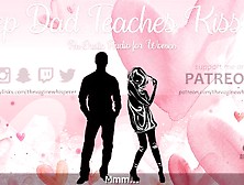 Step Dad Teaches Step Daughter How To Kiss (Erotic Audio For Women)