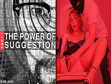 The Power Of Suggestion,  Part 1 With Uncle Alfie And Charlotte Sins