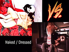Naked Sex Vs.  Dressed Sex - What Do You Like The Most?