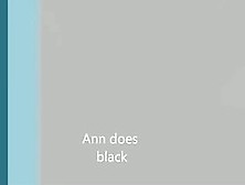 Ann Does Black Cock