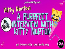 Asmr Voice: A Purrfect Interview With Kitty Norton [Get To Know] [Faq] [Audio Only]