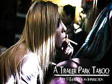 Kenzie Reeves In Trailer Park Taboo - Part 1 - Puretaboo