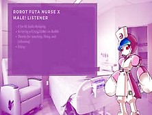 Robot Futa Nurse Uses Her Special Tool On You! F4M Audio Roleplay