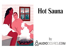 Fine Sauna (Audio Porn For Women,  Erotic Audio,  Fine Asmr)