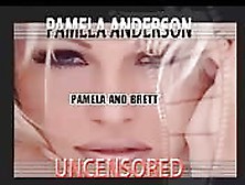 Pamela Anderson And Brett Micheals Uncensored