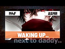 [M4F] Waking Up Next To Daddy - Asmr Erotic Audio For Women (Roleplay,  Moaning)