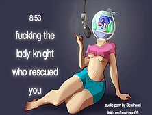 Audio: Fucking The Skank Knight Who Rescued You