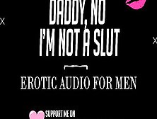 Daddy,  No I'm Not A Hoe (Roleplay Audio For Guys)