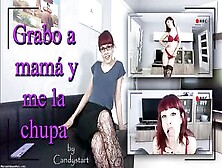 Candystart - Grabo A Mama Y Me La Chupa