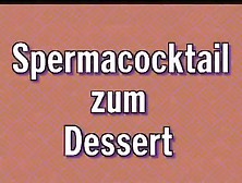 Spermacocktail Zum Dessert