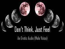 Don't Think,  Just Feel Babygirl [Erotic Audio] [Dd/lg]