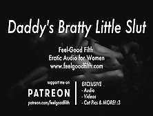 Ddlg Roleplay: Rough Daddy Tames His Bratty Slut (Erotic Audio For Women)