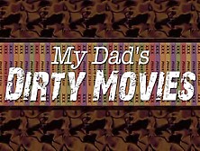 Dad's Dirty Movies 4