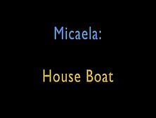 Micaela House Boat