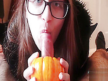 She Fucked Me With A Real Pumpkin Pussy