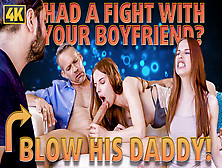 Step Daddy4K.  Redhead Quarrels With Her Bf But His Father Calms