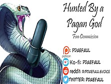 [M4F] Hunted By A Pagan God [Erotic Audio][Asmr Roleplay]