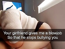 Bull Snapchat Her Boyfriend During Blowjob