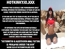 Hotkinkyjo & Alexthorn Anal Fisting & Prolapse Under The Sun