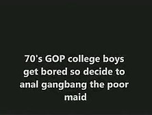 70's Anal Gang Bang Of Maid