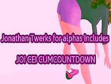 Jonathan Twerks For The Alphas Includes Joi Cei Cum Countdown