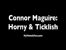 Connor Maguire Horny And Ticklish