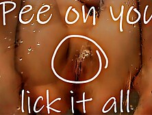 Pee On Your Display,  Face And Tongue.  Pissing.  Golden Shower Wild Dove