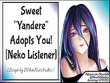 Attractive Yandere Takes You Home Pt One Neko Listener
