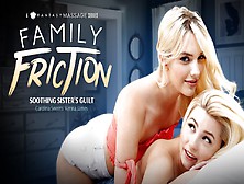Carolina Sweets & Kenna James In Family Friction 2 - Soothing Sister's Guilt,  Scene #01 - Fantasymassage