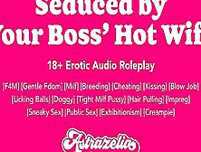 [Erotic Audio] Seduced By Your Boss’ Bombshell Ex-Wife [Gentle Fdom] [Milf] [Breeding] [Cheating]