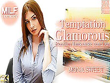 Temptation Glamorous Russian Language Teacher Milf Hotbody Vol1 - Mona Sweet - Kin8Tengoku