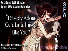 【Spicy Sfw Halloween Asmr Audio Rp】Lady Dimitrescu Flirts With You...  Before Devouring You~ 【F4F】