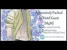 Fucking My Roomservice M4M Erotic Audio For Men Rough Deepthroat Anal Breathplay