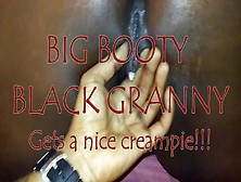 Big Booty Black Granny