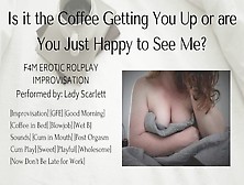Audio Roleplay - Your Gf Wakes You Up With Coffee And A Bj [F4M Improv]