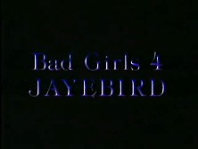 Bad Girls 4 - Jayebird (1994) Xlx