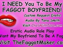 I Want You To Be My Faggot Bf! Bisexual Encouragement Tara Smith Sissy Humiliation Tease Cei