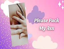 Please Fuck My Ass