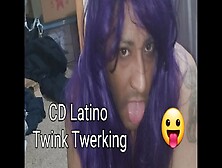 Cd Latino Twink Twerking