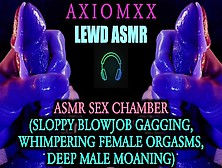 (Lewd Asmr) Asmr Sex Chamber - Sloppy Oral Sex Gagging,  Whimpering Female Orgasms,  Deep Male Moaning