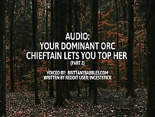 Audio: Your Dominant Orc Chieftain Lets You Top Her (Part Two)
