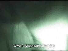 Crackhead Chick Is Cute During Blowjob