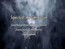 [Hypnotic] Squeezed Inside Submission