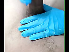 She Masturbation Me With Gloves And It Feels Very Yummy