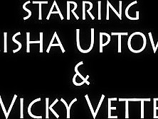 Trisha Uptown Lesbian Scissors With Sexy Milf Vicky Vette!