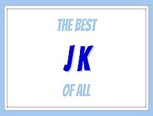 Jk - The Best Jk Of All - Part 2 Of 4 -