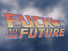 Fuck To The Future