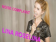Lina Roselina In Noise Complaint - Teen Solo