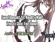 Asmr Ecchi - Sweet Yet Sexsual Maid Tries To Clean,  But You