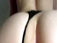 Extremely Hot Reverse Cowgirl In Black Thong.  Pov Pawg